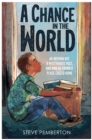 A Chance in the World (Young Readers Edition) : An Orphan Boy, a Mysterious Past, and How He Found a Place Called Home - Book