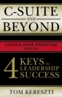 C-Suite and Beyond : The 4 Keys To Leadership Success - Book