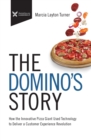The Domino’s Story : How the Innovative Pizza Giant Used Technology to Deliver a Customer Experience Revolution - Book