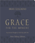 Grace for the Moment Volume I, Note-Taking Edition, Leathersoft : Inspirational Thoughts for Each Day of the Year - Book