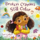 Broken Crayons Still Color - Book