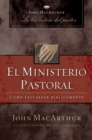 El ministerio pastoral : Como pastorear biblicamente - Book