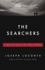 The Searchers : A Quest for Faith in the Valley of Doubt - Book