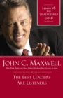 The Best Leaders Are Listeners : Lesson 6 from Leadership Gold - eBook