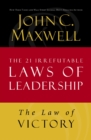 The Law of Victory : Lesson 15 from The 21 Irrefutable Laws of Leadership - eBook