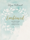 Embraced : 100 Devotions to Know God Is Holding You Close - Book