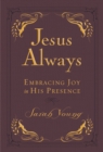 Jesus Always Small Deluxe : Embracing Joy in His Presence - Book