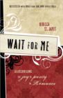 Wait for Me : Rediscovering the Joy of Purity in Romance - Book