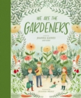 We Are the Gardeners - Book
