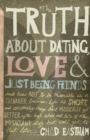 The Truth About Dating, Love, and Just Being Friends - Book
