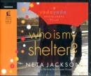 Who Is My Shelter? - Book