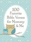 100 Favorite Bible Verses for Mommy and Me - Book