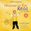 Heaven is for Real for Kids : A Little Boy's Astounding Story of His Trip to Heaven and Back - Book