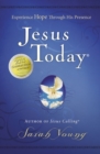 Jesus Today, Hardcover, with Full Scriptures : Experience Hope Through His Presence (a 150-Day Devotional) - Book
