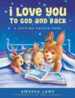 I Love You to God and Back : A Bedtime Prayer Book - Book