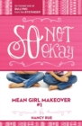 So Not Okay : An Honest Look at Bullying from the Bystander - Book