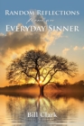 Random Reflections from an Everyday Sinner - Book