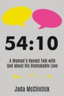 54:10 : A Woman's Honest Talk with God about His Unshakable Love - Book