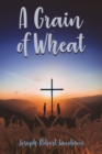 A Grain of Wheat - Book