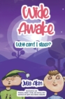 Wide Awake : Why can't I sleep? - Book