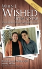 When I Wished upon a Star : From Broken Homes to Mended Hearts - Book
