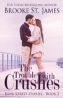 The Trouble with Crushes - Book