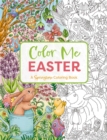 Color Me Easter : An Adorable Springtime Coloring Book - Book