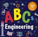 ABCs of Engineering : A Scientific Alphabet Book for Babies - Book