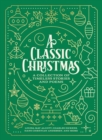 A Classic Christmas : A Collection of Timeless Stories and Poems - Book