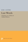 Last Words : Variations on a Theme in Cultural History - eBook