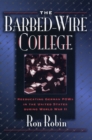 The Barbed-Wire College : Reeducating German POWs in the United States During World War II - eBook