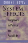 System Effects : Complexity in Political and Social Life - eBook