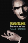 Kazantzakis, Volume 2 : Politics of the Spirit - eBook
