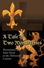 A Tale of Two Monasteries : Westminster and Saint-Denis in the Thirteenth Century - eBook