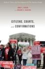 Citizens, Courts, and Confirmations : Positivity Theory and the Judgments of the American People - James L. Gibson