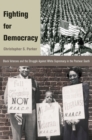 Fighting for Democracy : Black Veterans and the Struggle Against White Supremacy in the Postwar South - eBook