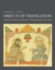 Objects of Translation : Material Culture and Medieval 