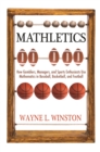 Mathletics : How Gamblers, Managers, and Sports Enthusiasts Use Mathematics in Baseball, Basketball, and Football - eBook