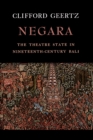 Negara : The Theatre State in 19th Century Bali - eBook