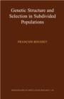 Genetic Structure and Selection in Subdivided Populations (MPB-40) - eBook