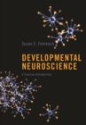 Developmental Neuroscience : A Concise Introduction - eBook