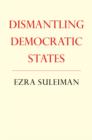 Dismantling Democratic States - eBook