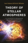 Theory of Stellar Atmospheres : An Introduction to Astrophysical Non-equilibrium Quantitative Spectroscopic Analysis - eBook