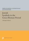 Jewish Symbols in the Greco-Roman Period : Abridged Edition - eBook