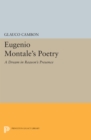 Eugenio Montale's Poetry : A Dream in Reason's Presence - eBook
