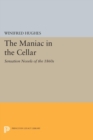 The Maniac in the Cellar : Sensation Novels of the 1860s - eBook