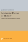 Modernist Poetics of History : Pound, Eliot, and the Sense of the Past - eBook