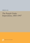 The Punjab Under Imperialism, 1885-1947 - eBook