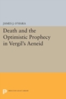 Death and the Optimistic Prophecy in Vergil's AENEID - eBook