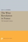 The Wine Revolution in France : The Twentieth Century - eBook